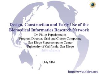 Design, Construction and Early Use of the Biomedical Informatics Research Network