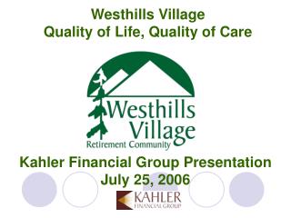 Kahler Financial Group Presentation July 25, 2006