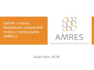 Upitnik o stanju bezbednosti računarskih mreža u institucijama AMRES-a