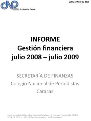 INFORME Gestión financiera julio 2008 – julio 2009