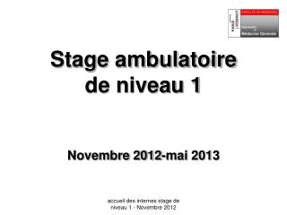 Stage ambulatoire de niveau 1