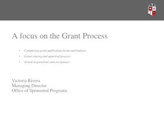 A focus on the Grant Process Completing grant application forms and budgets