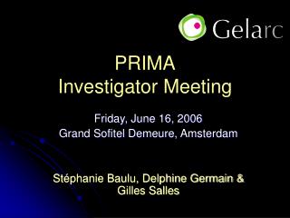 PRIMA Investigator Meeting