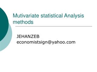 Mutivariate statistical Analysis methods