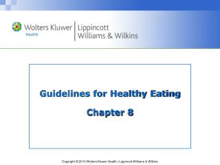 Guidelines for Healthy Eating Chapter 8