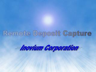 Remote Deposit Capture