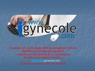 - Formation à la gynécologie médicale gratuite par internet réservée au professionnels de santé