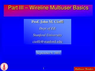 Part III – Wireline Multiuser Basics