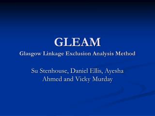 GLEAM Glasgow Linkage Exclusion Analysis Method