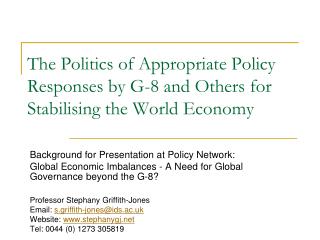 The Politics of Appropriate Policy Responses by G-8 and Others for Stabilising the World Economy