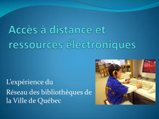 Accès à distance et ressources électroniques