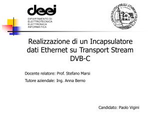 Realizzazione di un Incapsulatore dati Ethernet su Transport Stream DVB-C