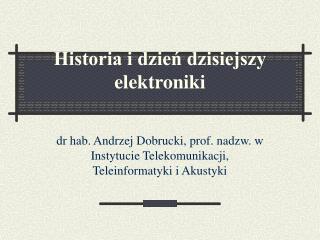 Historia i dzień dzisiejszy elektroniki
