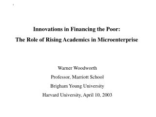 Innovations in Financing the Poor: The Role of Rising Academics in Microenterprise