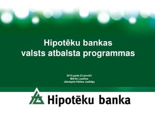 Hipotēku bankas valsts atbalsta programmas