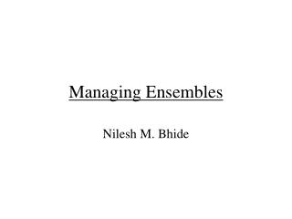 Managing Ensembles