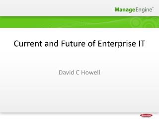 Current and Future of Enterprise IT