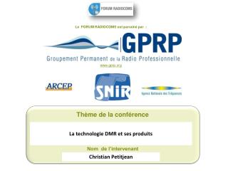 Le FORUM RADIOCOMS est parrainé par : gprp