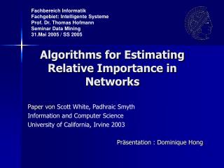 Algorithms for Estimating Relative Importance in Networks