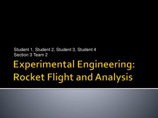 Experimental Engineering: Rocket Flight and Analysis
