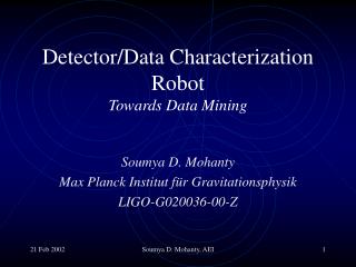 Detector/Data Characterization Robot Towards Data Mining
