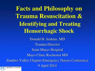 Facts and Philosophy on Trauma Resuscitation &amp; Identifying and Treating Hemorrhagic Shock