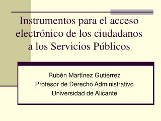Instrumentos para el acceso electrónico de los ciudadanos a los Servicios Públicos