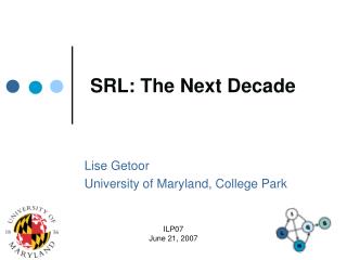 SRL: The Next Decade