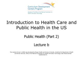 Introduction to Health Care and Public Health in the US