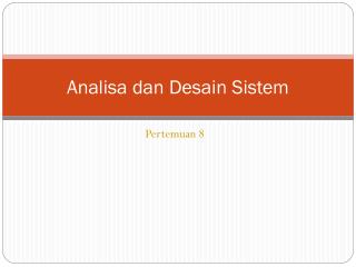 Analisa dan Desain Sistem