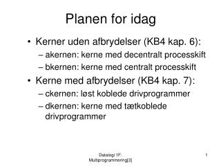 Planen for idag