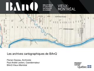 Les archives cartographiques de BAnQ