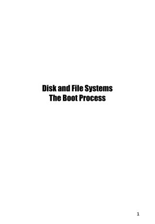 Disk and File Systems The Boot Process