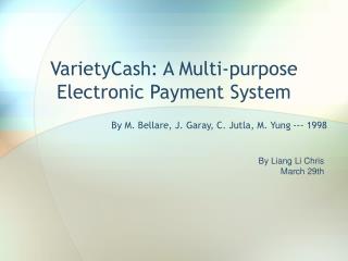 VarietyCash: A Multi-purpose Electronic Payment System