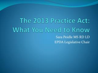 The 2013 Practice Act: What You Need to Know
