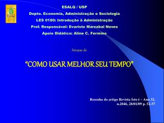 ESALQ / USP Depto. Economia, Administração e Sociologia LES 0180: Introdução à Administração