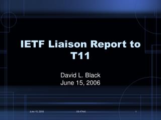 IETF Liaison Report to T11