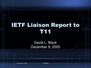 IETF Liaison Report to T11