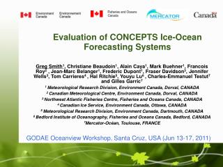 Evaluation of CONCEPTS Ice-Ocean Forecasting Systems