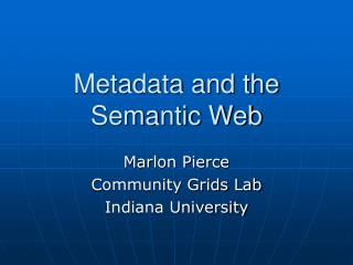 Metadata and the Semantic Web