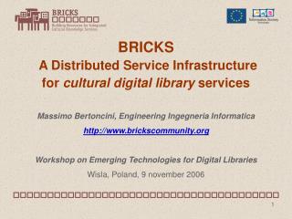 BRICKS A Distributed Service Infrastructure for cultural digital library services