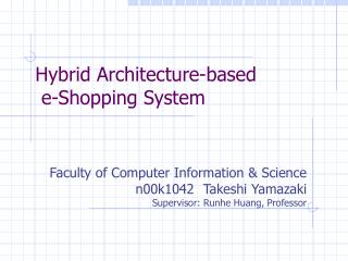 Hybrid Architecture-based e-Shopping System