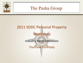 2011 SDDC Personal Property Workshop Industry Panel Discussion The View from Italy