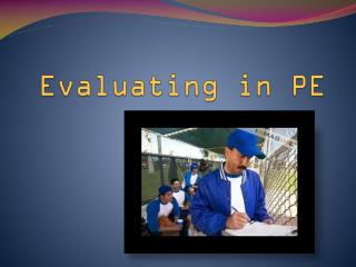 Evaluating in PE