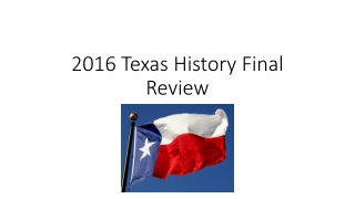 2016 Texas History Final Review