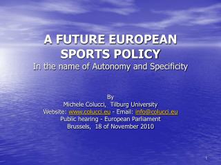 A FUTURE EUROPEAN SPORTS POLICY In the name of Autonomy and Specificity