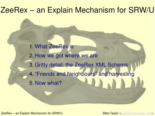 ZeeRex – an Explain Mechanism for SRW/U