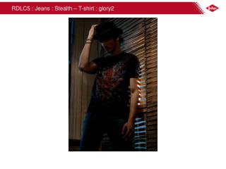 RDLC5 : Jeans : Stealth – T-shirt : glory2