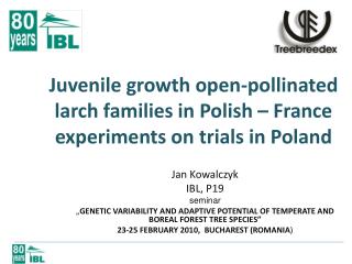 Juvenile growth open-pollinated larch families in Polish – France experiments on trials in Poland