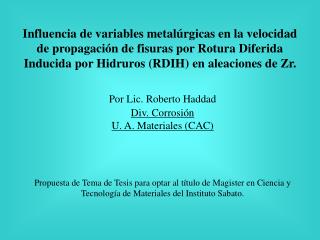Por Lic. Roberto Haddad Div. Corrosión U. A. Materiales (CAC)